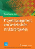 Spang |  Projektmanagement von Verkehrsinfrastrukturprojekten | eBook | Sack Fachmedien