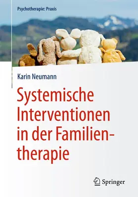 Neumann | Systemische Interventionen in der Familientherapie | Buch | 978-3-662-46473-1 | sack.de