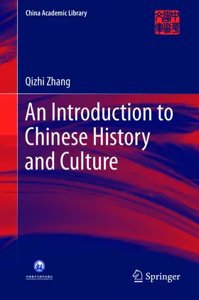 Zhang | An Introduction to Chinese History and Culture | Buch | 978-3-662-46481-6 | www.sack.de