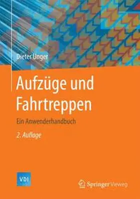 Unger |  Aufzüge und Fahrtreppen | Buch |  Sack Fachmedien