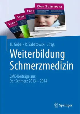 Göbel / Sabatowski | Weiterbildung Schmerzmedizin | Buch | 978-3-662-46516-5 | sack.de