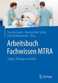 Hartmann / Kahl-Scholz / Vockelmann |  Arbeitsbuch Fachwissen MTRA | Buch |  Sack Fachmedien
