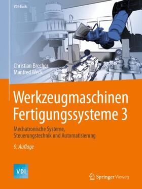 Brecher / Weck | Werkzeugmaschinen Fertigungssysteme 3 | Buch | 978-3-662-46568-4 | sack.de