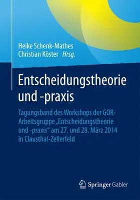 Köster / Schenk-Mathes |  Entscheidungstheorie und -praxis | Buch |  Sack Fachmedien
