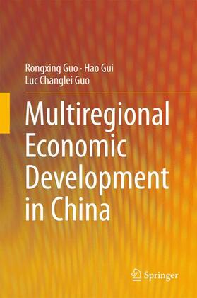 Guo / Gui |  Guo, R: Multiregional Economic Development in China | Buch |  Sack Fachmedien