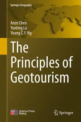 Chen / Ng / Lu | The Principles of Geotourism | Buch | 978-3-662-46696-4 | sack.de