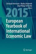 Herrmann / Terhechte / Krajewski |  European Yearbook of International Economic Law 2015 | Buch |  Sack Fachmedien