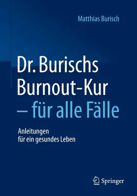 Burisch |  Dr. Burischs Burnout-Kur - für alle Fälle | eBook | Sack Fachmedien