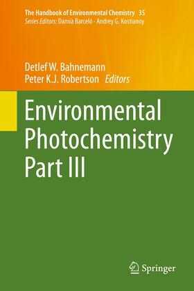 Robertson / Bahnemann |  Environmental Photochemistry Part III | Buch |  Sack Fachmedien