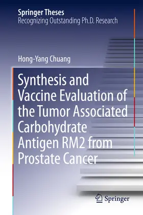 Chuang | Synthesis and Vaccine Evaluation of the Tumor Associated Carbohydrate Antigen RM2 from Prostate Cancer | E-Book | www.sack.de