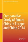 China Academy of Information and Communi / China Academy of Information and Communications Technology / EU-China Policy Dialogues Support Facili |  Comparative Study of Smart Cities in Europe and China 2014 | Buch |  Sack Fachmedien