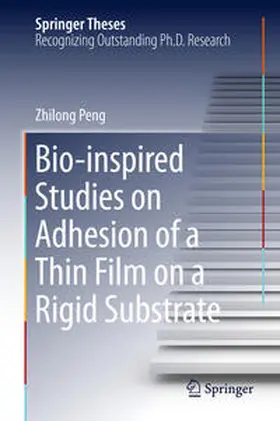 Peng |  Bio-inspired Studies on Adhesion of a Thin Film on a Rigid Substrate | Buch |  Sack Fachmedien