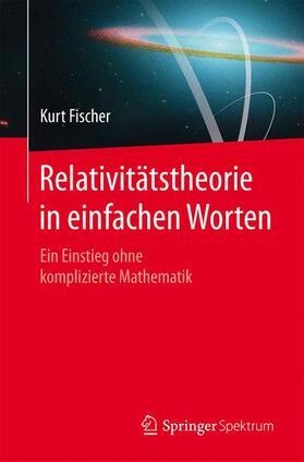 Fischer |  Relativitätstheorie in einfachen Worten | Buch |  Sack Fachmedien
