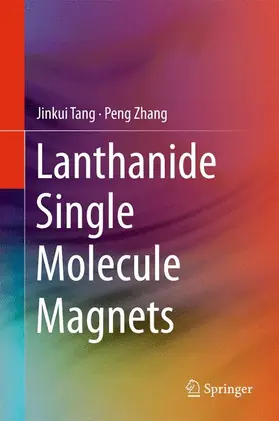 Zhang / Tang |  Lanthanide Single Molecule Magnets | Buch |  Sack Fachmedien