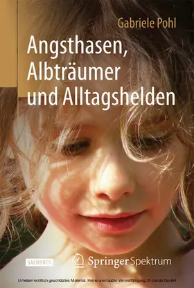 Pohl |  Angsthasen, Albträumer und Alltagshelden | eBook | Sack Fachmedien