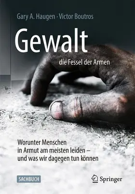 Haugen / Boutros |  Haugen, G: Gewalt - die Fessel der Armen | Buch |  Sack Fachmedien