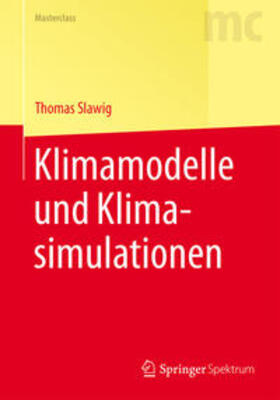 Slawig |  Klimamodelle und Klimasimulationen | eBook | Sack Fachmedien