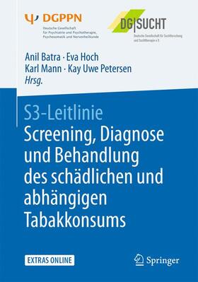 Batra / Hoch / Mann | S3-Leitlinie Screening, Diagnose und Behandlung des schädlichen und abhängigen Tabakkonsums | Buch | sack.de