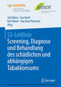 Batra / Hoch / Mann |  S3-Leitlinie Screening, Diagnose und Behandlung des schädlichen und abhängigen Tabakkonsums | eBook | Sack Fachmedien