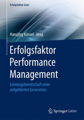 Künzel | Erfolgsfaktor Performance Management | Buch | 978-3-662-47101-2 | sack.de