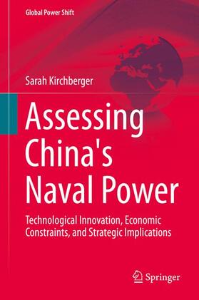 Kirchberger | Assessing China's Naval Power | Buch | 978-3-662-47126-5 | sack.de