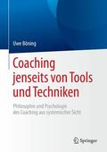 Böning |  Coaching jenseits von Tools und Techniken | eBook | Sack Fachmedien