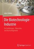 Schüler |  Die Biotechnologie-Industrie | eBook | Sack Fachmedien