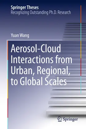 Wang | Aerosol-Cloud Interactions from Urban, Regional, to Global Scales | E-Book | sack.de