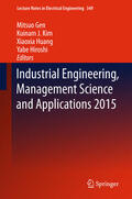 Gen / Kim / Huang |  Industrial Engineering, Management Science and Applications 2015 | eBook | Sack Fachmedien
