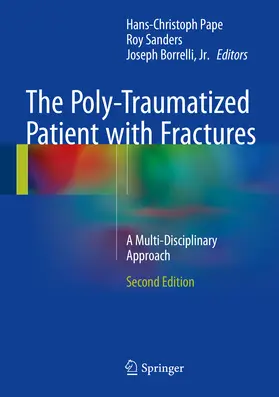 Pape / Sanders / Borrelli, Jr. | The Poly-Traumatized Patient with Fractures | E-Book | sack.de