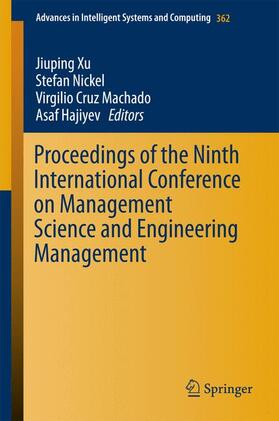Xu / Hajiyev / Nickel |  Proceedings of the Ninth International Conference on Management Science and Engineering Management | Buch |  Sack Fachmedien