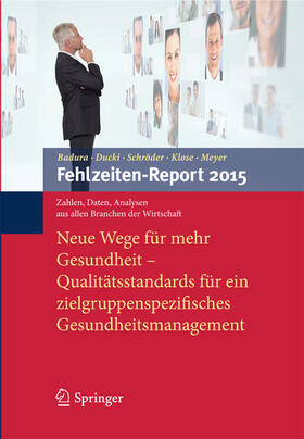 Badura / Ducki / Schröder |  Fehlzeiten-Report 2015 | eBook | Sack Fachmedien