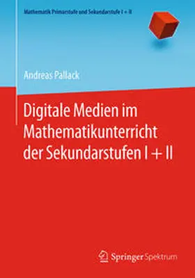 Pallack | Digitale Medien im Mathematikunterricht der Sekundarstufen I + II | E-Book | www.sack.de