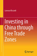 Riccardi |  Investing in China through Free Trade Zones | Buch |  Sack Fachmedien