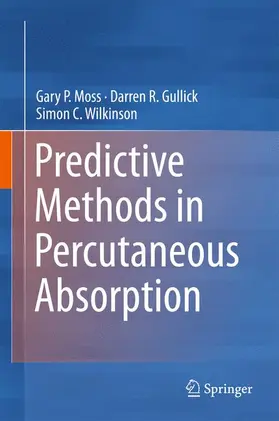 Moss / Gullick / Wilkinson |  Predictive Methods in Percutaneous Absorption | Buch |  Sack Fachmedien