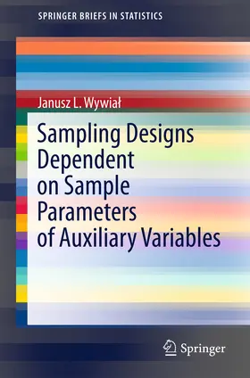 Wywial / Wywial |  Sampling Designs Dependent on Sample Parameters of Auxiliary Variables | eBook | Sack Fachmedien