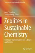 Meng / Xiao |  Zeolites in Sustainable Chemistry | Buch |  Sack Fachmedien