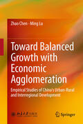 Chen / Lu |  Toward Balanced Growth with Economic Agglomeration | eBook | Sack Fachmedien