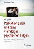 Spitzer |  Perfektionismus und seine vielfältigen psychischen Folgen | Buch |  Sack Fachmedien