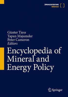 Tiess / Cameron / Majumder |  Encyclopedia of Mineral and Energy Policy | Buch |  Sack Fachmedien