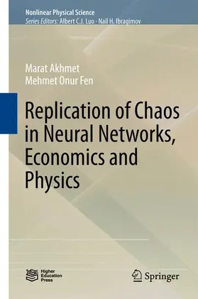 Akhmet / Fen |  Replication of Chaos in Neural Networks, Economics and Physics | Buch |  Sack Fachmedien
