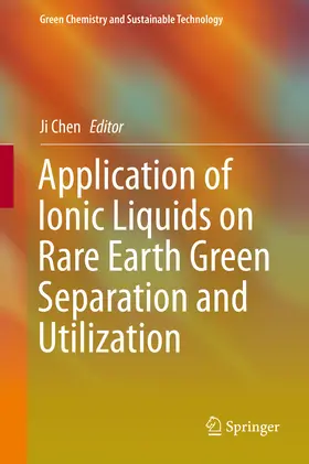 Chen |  Application of Ionic Liquids on Rare Earth Green Separation and Utilization | eBook | Sack Fachmedien