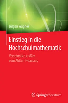 Wagner | Einstieg in die Hochschulmathematik | E-Book | www.sack.de