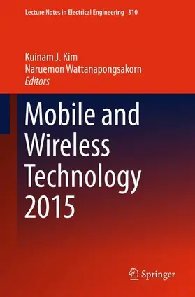 Wattanapongsakorn / Kim |  Mobile and Wireless Technology 2015 | Buch |  Sack Fachmedien