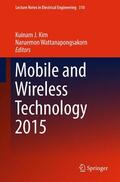 Wattanapongsakorn / Kim |  Mobile and Wireless Technology 2015 | Buch |  Sack Fachmedien