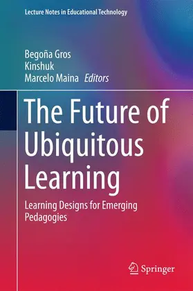 Gros / Maina / Kinshuk |  The Future of Ubiquitous Learning | Buch |  Sack Fachmedien