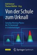 Walther / Kremser |  Von der Schule zum Urknall | Buch |  Sack Fachmedien