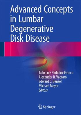 Pinheiro-Franco / Mayer / Vaccaro | Advanced Concepts in Lumbar Degenerative Disk Disease | Buch | 978-3-662-47755-7 | sack.de