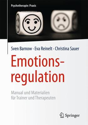 Barnow / Reinelt / Sauer | Barnow, S: Emotionsregulation | Buch | 978-3-662-47773-1 | sack.de