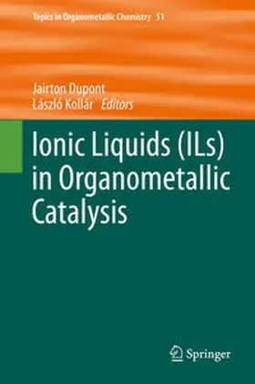 Dupont / Kollár |  Ionic Liquids (ILs) in Organometallic Catalysis | eBook | Sack Fachmedien
